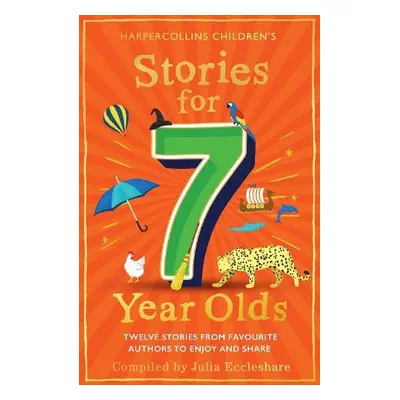 Stories for 7 Year Olds - Eccleshare, Julia