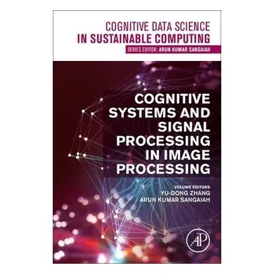 Cognitive Systems and Signal Processing in Image Processing