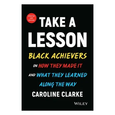 Take a Lesson - Clarke, Caroline V. (Black Enterprise magazine, New Rochelle, NY)