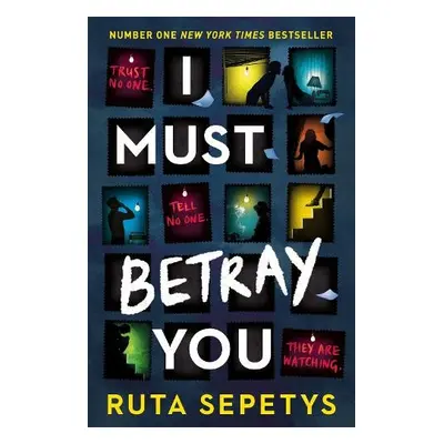 I Must Betray You - Sepetys, Ruta