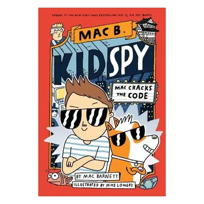 Mac Cracks the Code (Mac B., Kid Spy #4) - Barnett, Mac