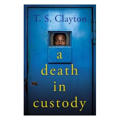 Death in Custody - Clayton, T. S.