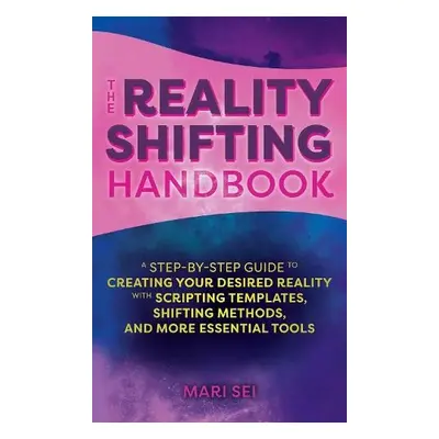 Reality Shifting Handbook - Sei, Mari