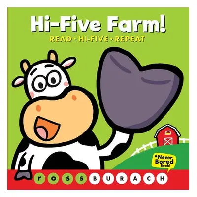 Hi-Five Farm! (A Never Bored Book!)