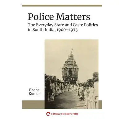 Police Matters - Kumar, Radha