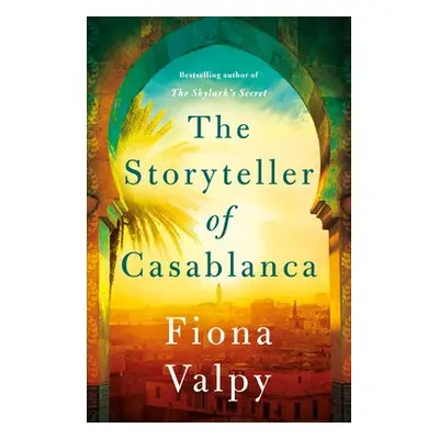 Storyteller of Casablanca - Valpy, Fiona