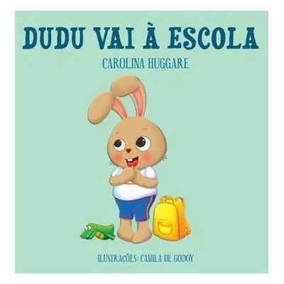 Dudu vai a Escola - Huggare, Carolina