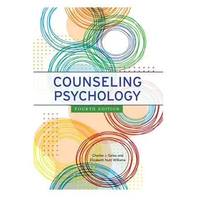 Counseling Psychology - Gelso, Charles J. a Williams, Elizabeth Nutt