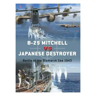 B-25 Mitchell vs Japanese Destroyer - Lardas, Mark