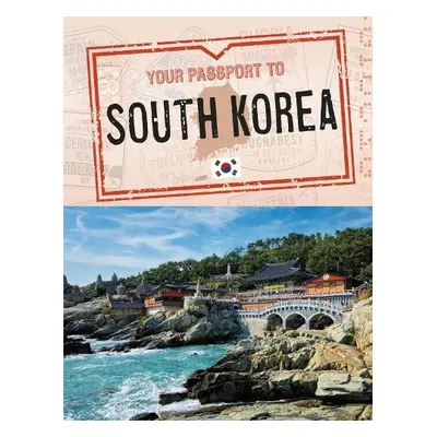 Your Passport to South Korea - Dickmann, Nancy