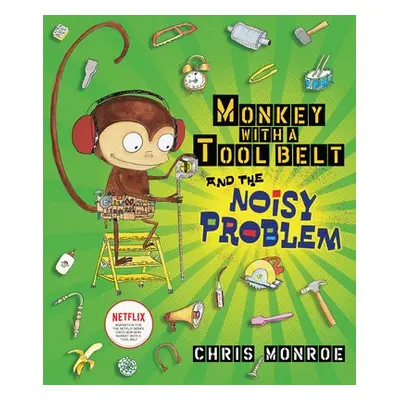 Monkey With A Tool Belt And The Noisy Problem - Monroe, Chris