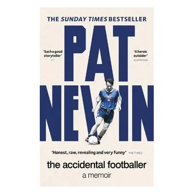 Accidental Footballer - Nevin, Pat