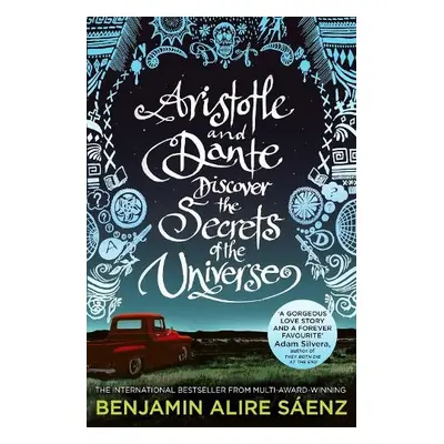 Aristotle and Dante Discover the Secrets of the Universe - Saenz, Benjamin Alire