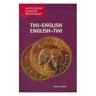 Twi-English / English-Twi Concise Dictionary - Kotey, Paul