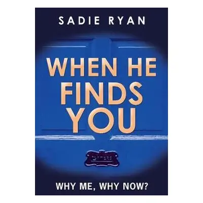 When He Finds You - Ryan, Sadie