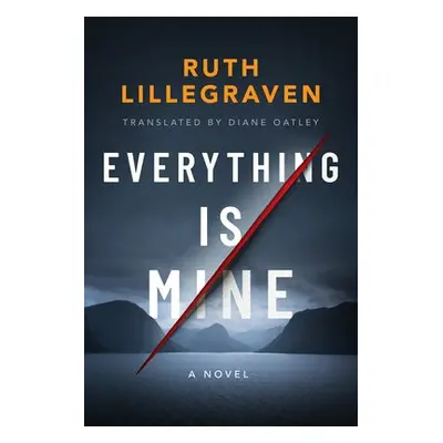 Everything Is Mine - Lillegraven, Ruth