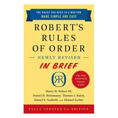 Robert's Rules of Order Newly Revised In Brief, 3rd edition - Robert, Henry Robert, III a Honema