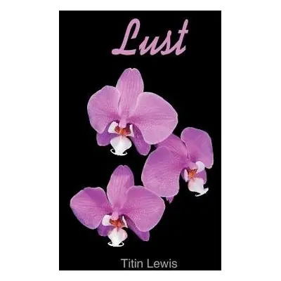 Lust - Lewis, Titin