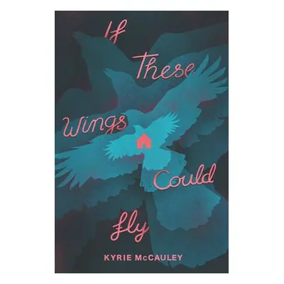 If These Wings Could Fly - McCauley, Kyrie