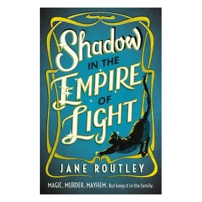 Shadow in the Empire of Light - Routley, Jane