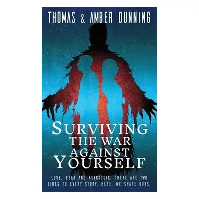 Surviving The War Against Yourself - Dunning, Thomas a Amber