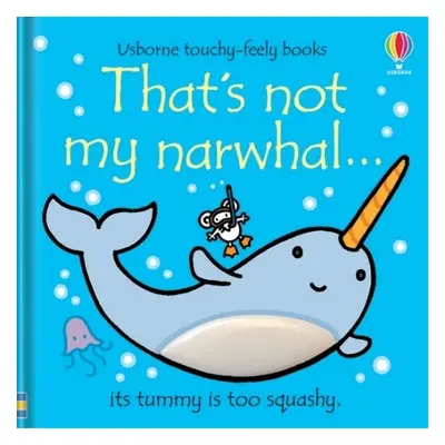 That's not my narwhal… - Watt, Fiona