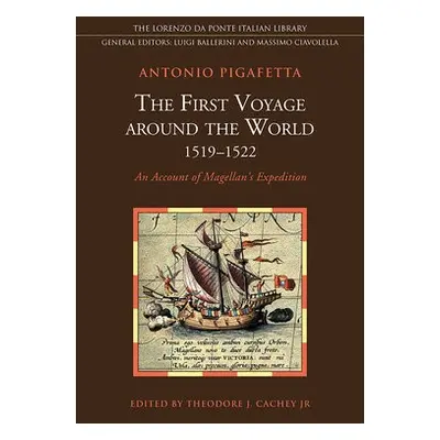 First Voyage around the World, 1519-1522 - Pigafetta, Antonio