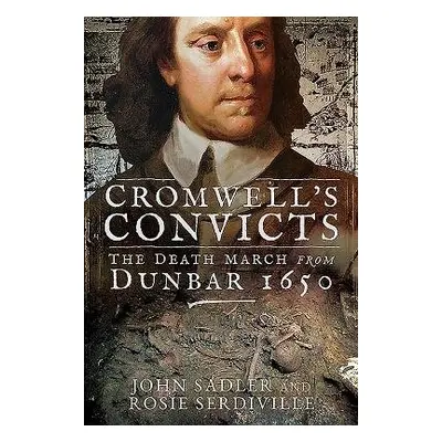 Cromwell's Convicts - Sadler, John a Serdiville, Rosie