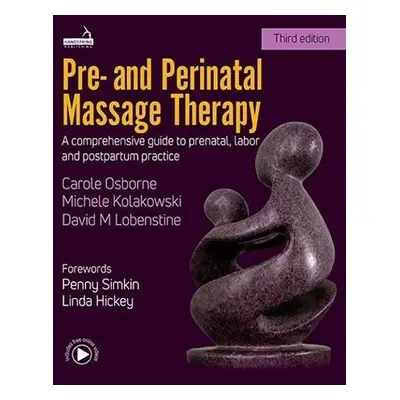 Pre- And Perinatal Massage Therapy - Osborne, Carole a Kolakowski, Michele a Lobenstine, David