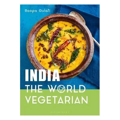 India: The World Vegetarian - Gulati, Roopa