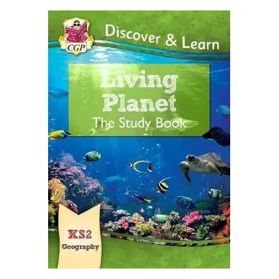 KS2 Geography Discover a Learn: Living Planet Study Book - CGP Books