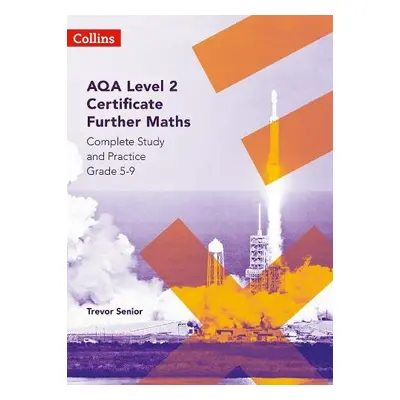 AQA Level 2 Certificate Further Maths Complete Study and Practice (5-9) - Senior, Trevor