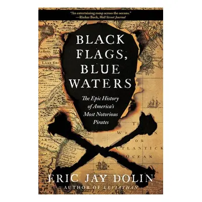 Black Flags, Blue Waters - Dolin, Eric Jay