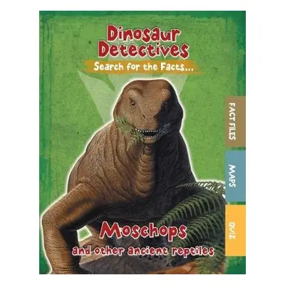 Moschops and Other Ancient Reptiles - Kelly, Tracey