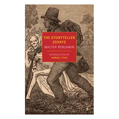 Storyteller Essays - Benjamin, Walter