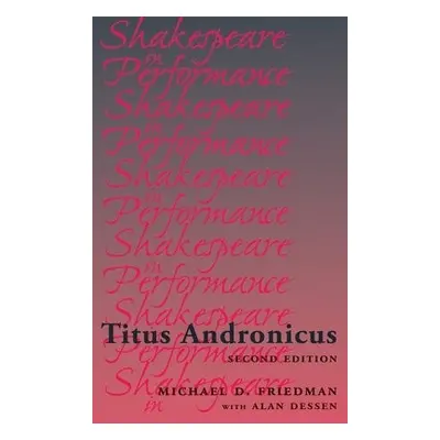 Titus Andronicus - Friedman, Michael