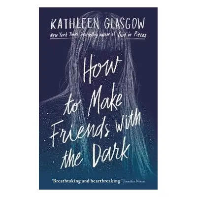 How to Make Friends with the Dark - Glasgow, Kathleen