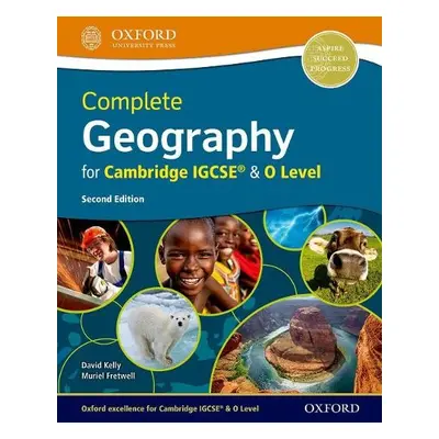 Complete Geography for Cambridge IGCSE® a O Level - Kelly, David a Fretwell, Muriel