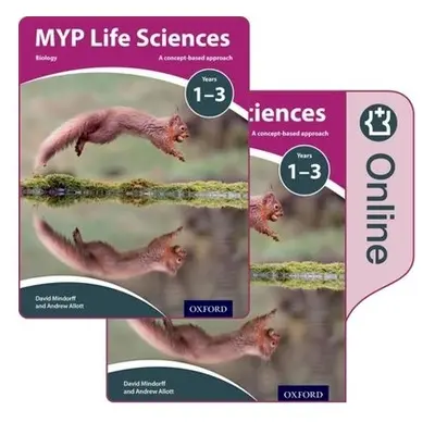 MYP Life Sciences: a Concept Based Approach: Print and Online Pack - Allott, Andrew