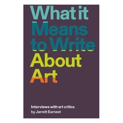 What it Means to Write About Art