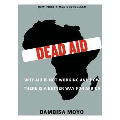 Dead Aid - Moyo, Dambisa