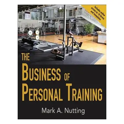 Business of Personal Training - Nutting, Mark