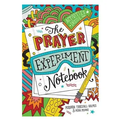 Prayer Experiment Notebook - Threlfall-Holmes, Miranda a Munns, Mina