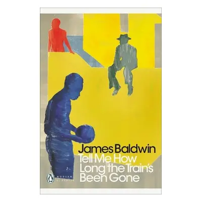 Tell Me How Long the Train's Been Gone - Baldwin, James