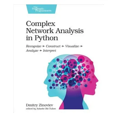 Complex Network Analysis in Python - Zinoviev, Dmitry