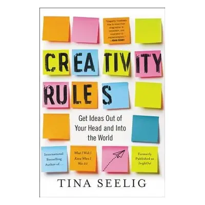 Creativity Rules - Seelig, Tina