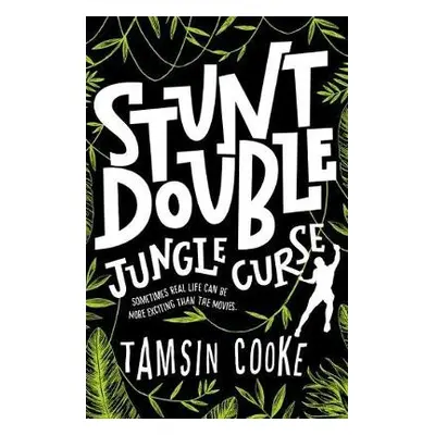 Stunt Double: Jungle Curse - Cooke, Tamsin (, Somerset, UK)