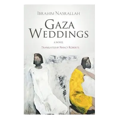 Gaza Weddings - Nasrallah, Ibrahim