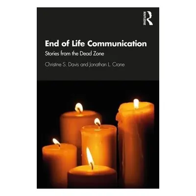 End of Life Communication - Davis, Christine S. (University of North Carolina at Charlotte, USA)