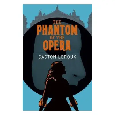 Phantom of the Opera - Leroux, Monsieur Gaston